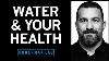 How To Optimize Your Water Quality U0026 Intake For Health Huberman Lab Podcast
