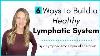6 Façons De Garder Un Système Lymphatique Sain Par Un Lymphœdème Thérapeute Physique