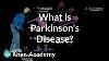 Qu'est-ce Que Parkinson S Maladie Maladies Du Système Nerveux Nclex Rn Khan Academy